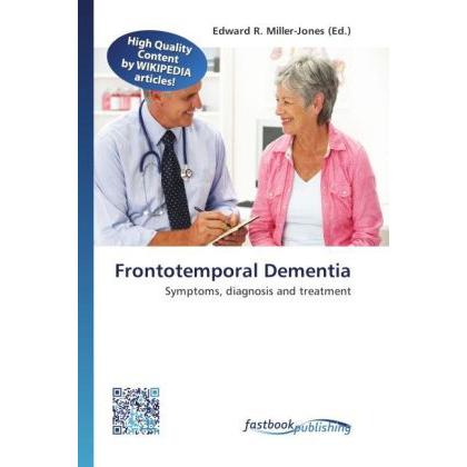 Frontotemporal Dementia, Fachbücher von Edward R. Miller-Jones