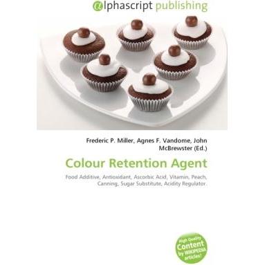 Colour Retention Agent, Fachbücher von Agnes F. Vandome, Frederic P. Miller, John McBrewster