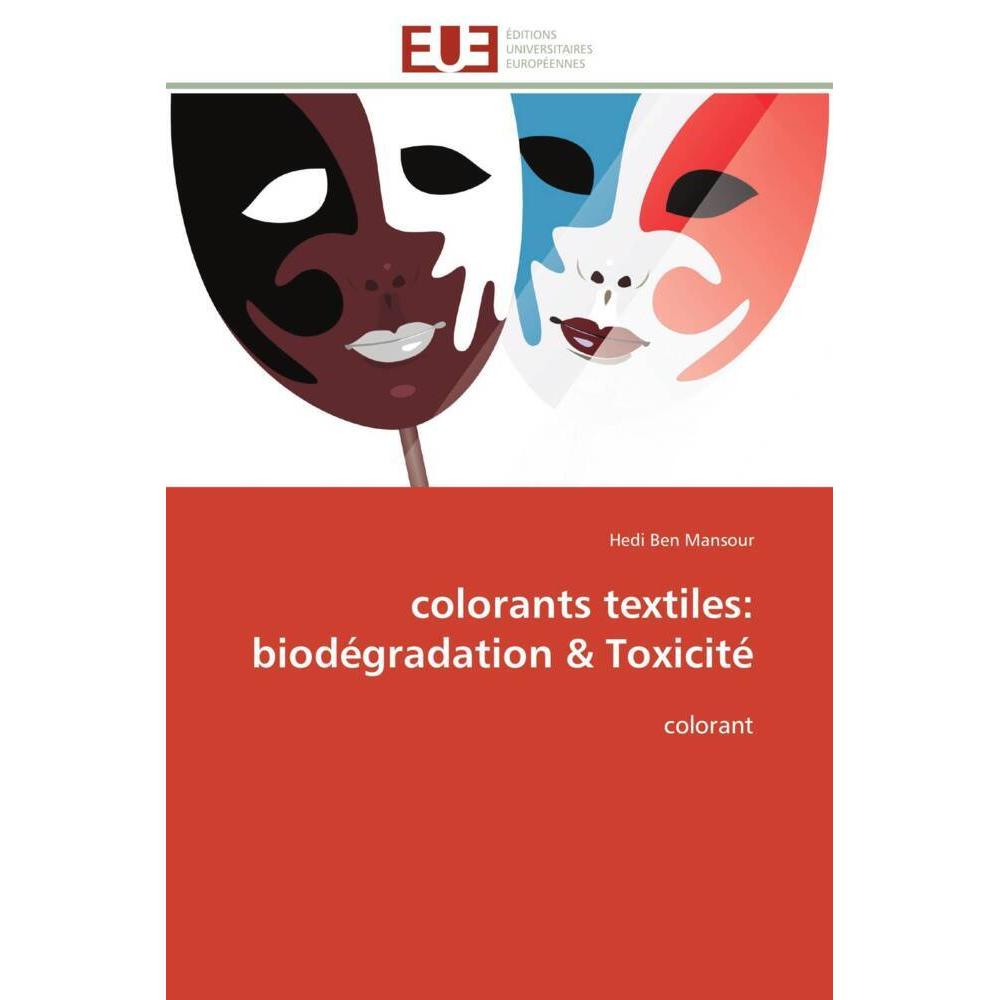 colorants textiles: biodégradation & Toxicité, Fachbücher