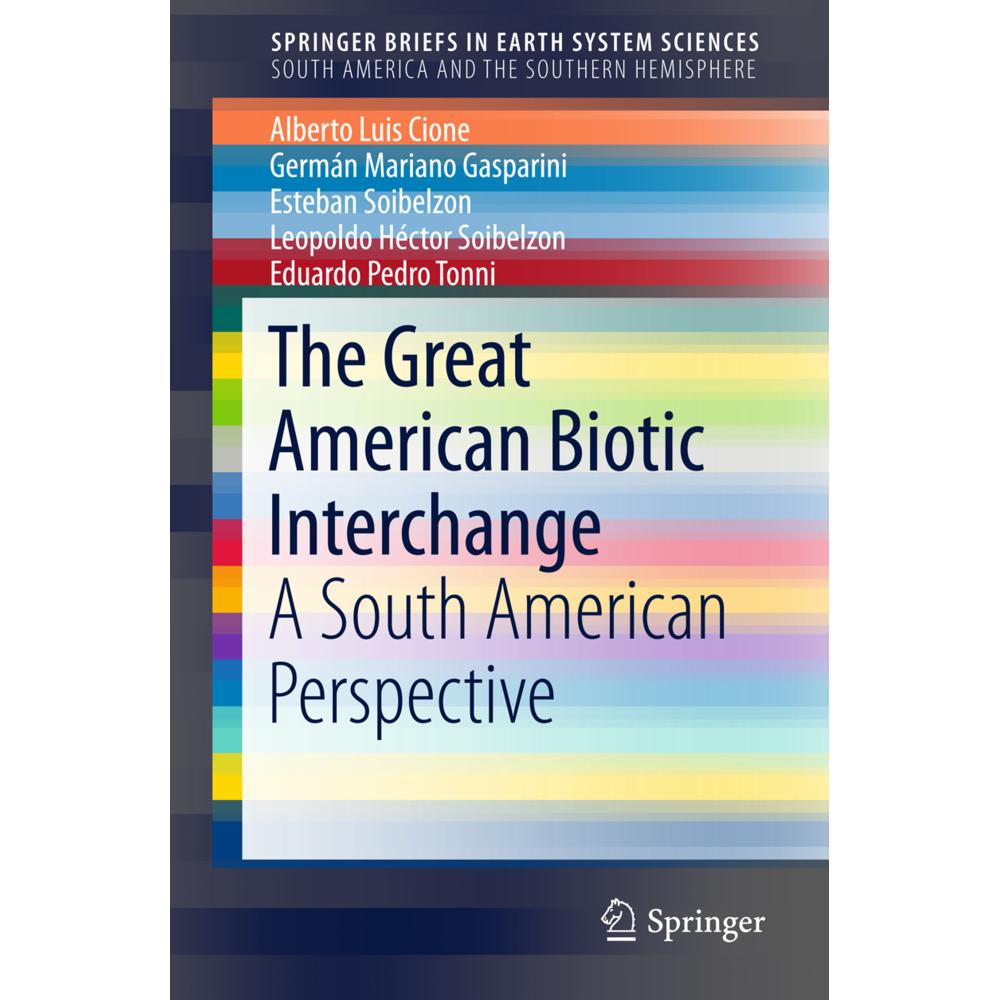 The Great American Biotic Interchange, Fachbücher von Esteban Soibelzon, Eduardo Pedro Tonni, German Mariano Gasparini, ...