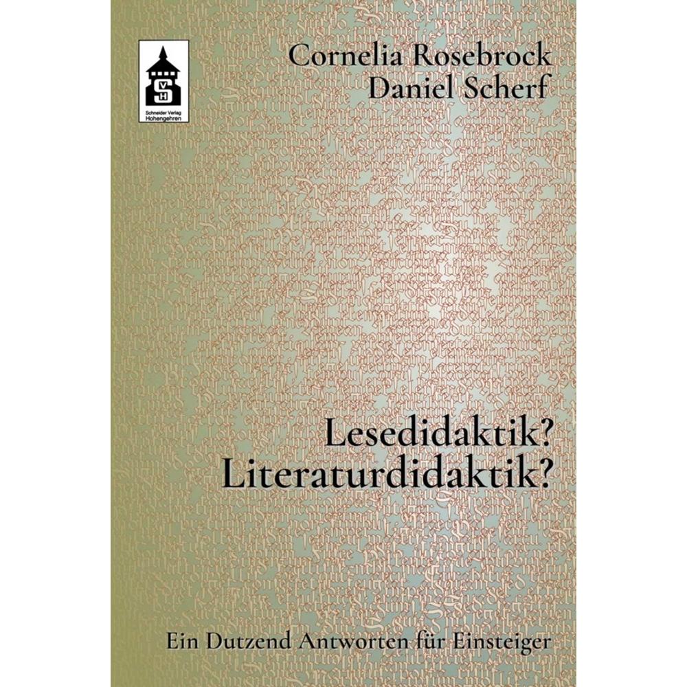 Rosebrock:Lesedidaktik? Literaturdidakt, Schulbücher von Cornelia Rosebrock, Daniel Scherf