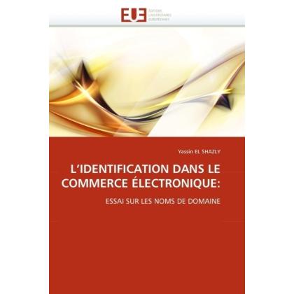 L'Identification Dans Le Commerce électronique:, Fachbücher von Yassin El Shazly