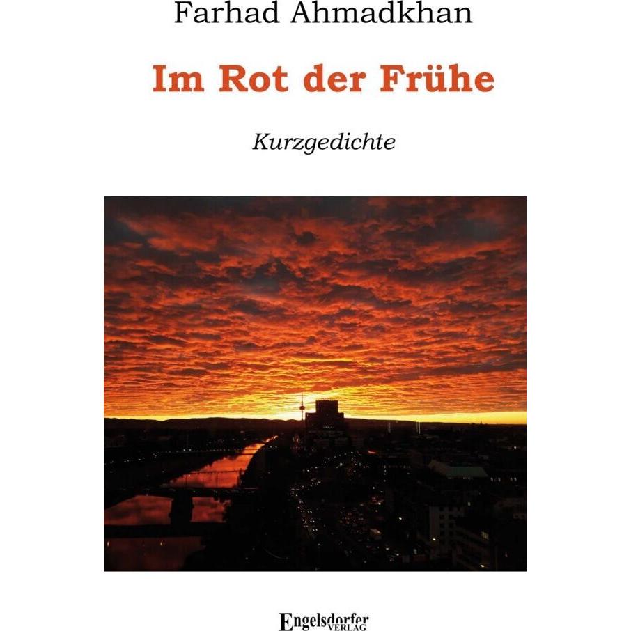 Ahmadkhan:Im Rot der Frühe, Belletristik von Engelsdorf