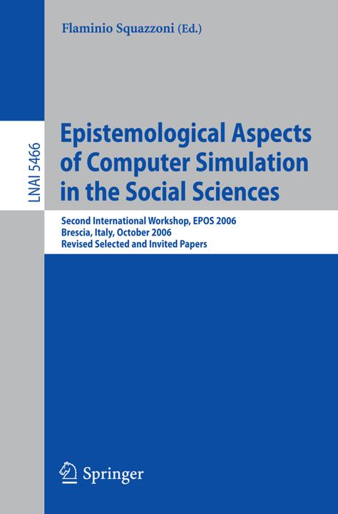 Epistemological Aspects of Computer Simulation in the Social Sciences (Deutsch, Flaminio Squazzoni, 2009)