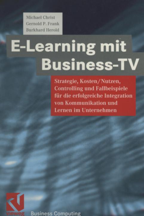 Produktbild E-Learning mit Business TV (Deutsch, Burkhard Herold, Gernold P. Frank, Michael Christ, 2012)