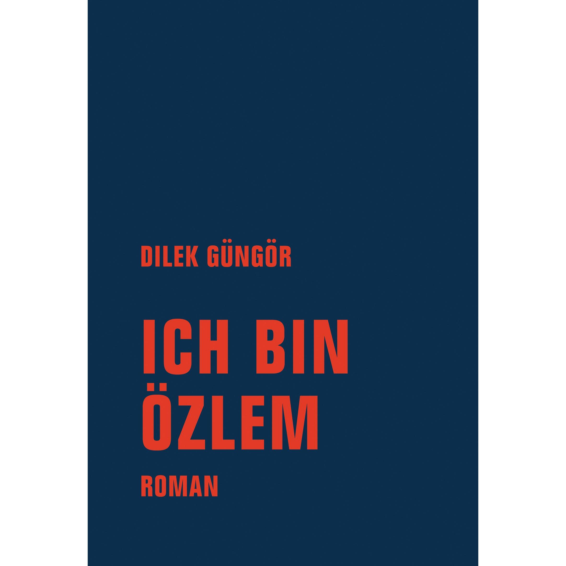 Ich bin Özlem, Belletristik von Dilek Güngör