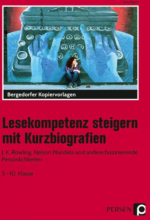 Produktbild Lesekompetenz steigern mit Kurzbiografien (Deutsch, Jens Eggert, 2023)