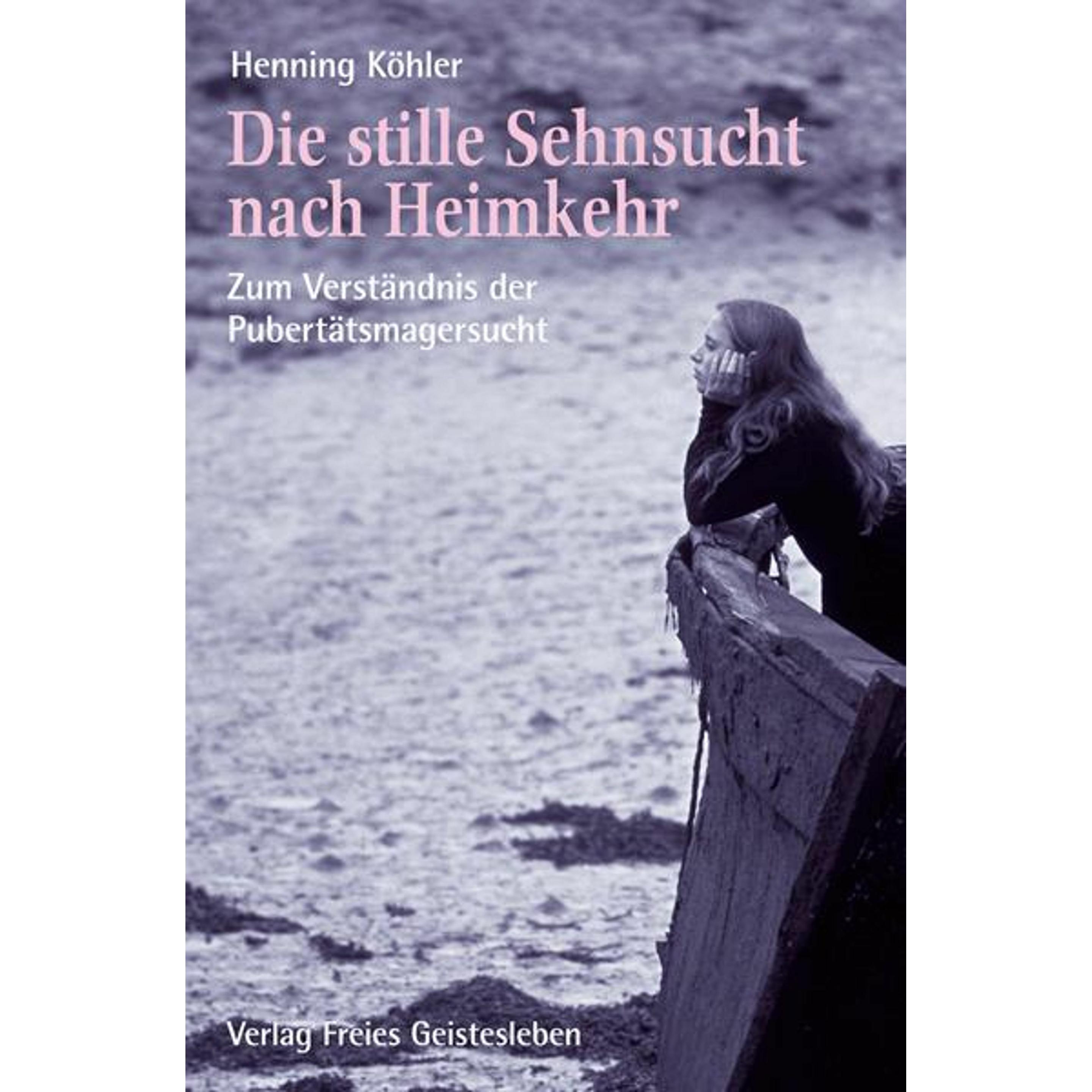 Die stille Sehnsucht nach Heimkehr, Ratgeber von Henning Köhler