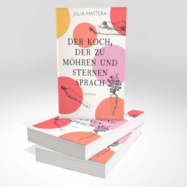 Produktbild Der Koch, der zu Möhren und Sternen sprach (Deutsch, Julia Mattera, 2022)