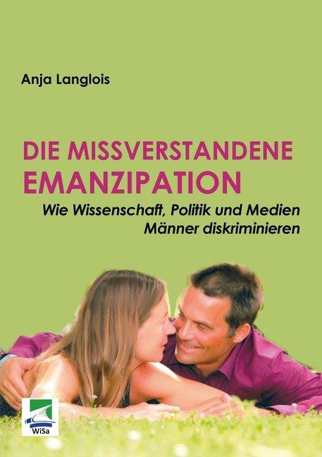 Produktbild Die missverstandene Emanzipation (Deutsch, Anja Langlois, 2014)