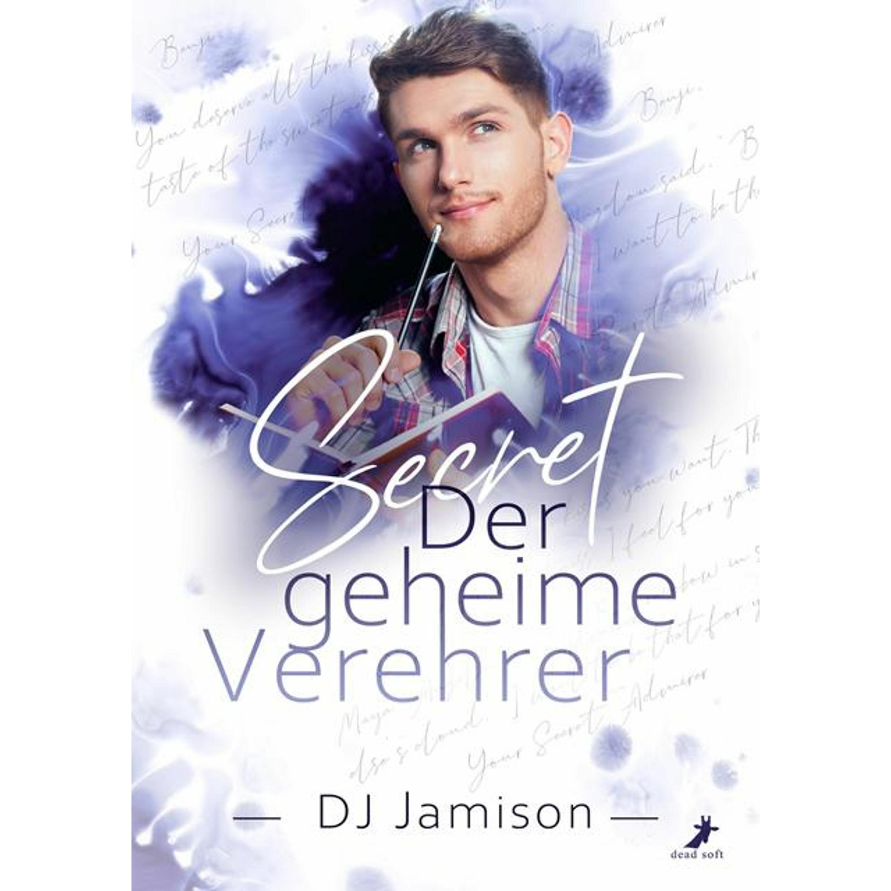 Secret - Der geheime Verehrer, Belletristik von Lisa Guthmann, Dj Jamison