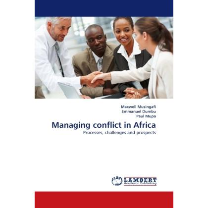 Managing conflict in Africa, Fachbücher von Emmanuel Dumbu, Maxwell Musingafi, Paul Mupa