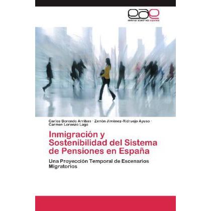 Inmigración y Sostenibilidad del Sistema de Pensiones en España, Fachbücher von Zenón Jiménez-Ridruejo Ayuso, Carlos Bor...