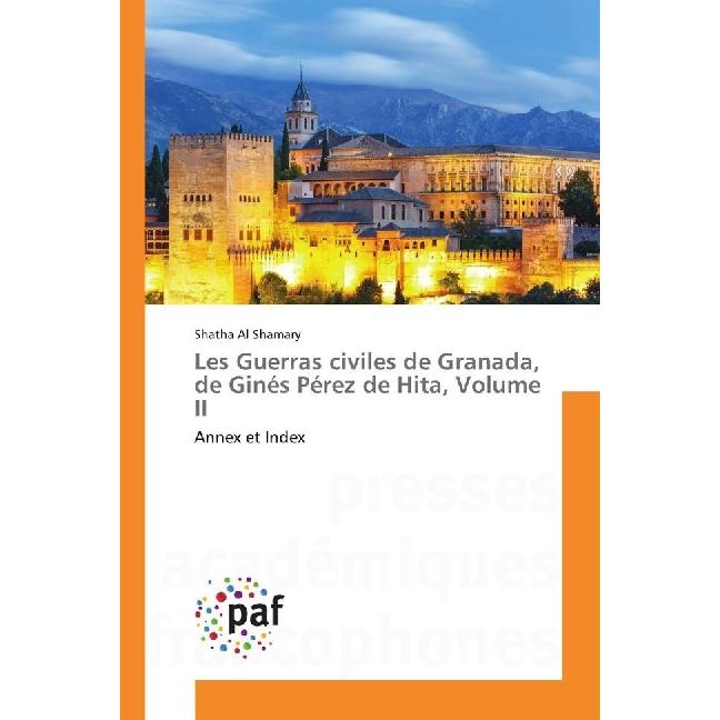 Les Guerras civiles de Granada, de Ginés Pérez de Hita, Volume II, Fachbücher von Shatha Al Shamary