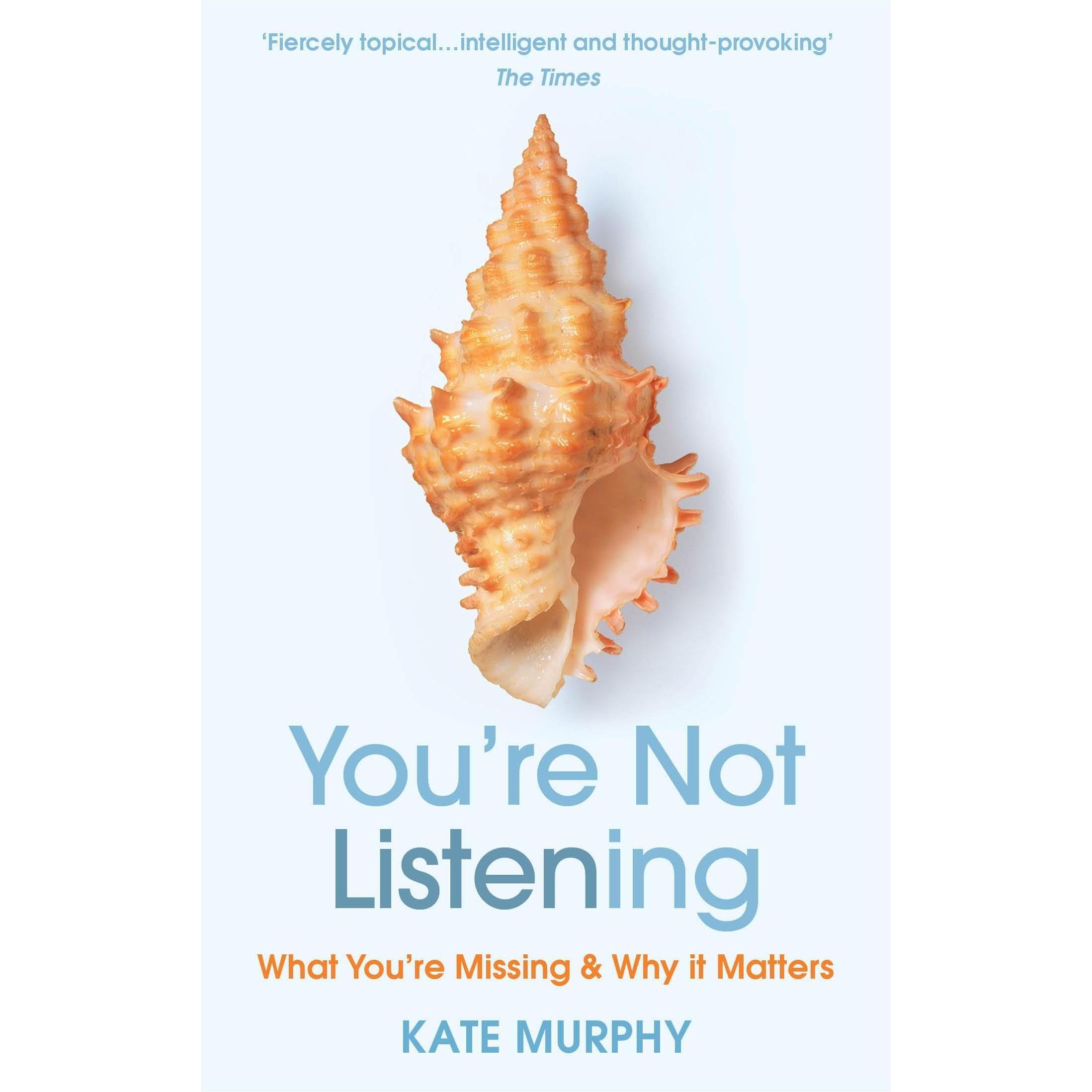 You're Not Listening, Sachbücher von Kate Murphy