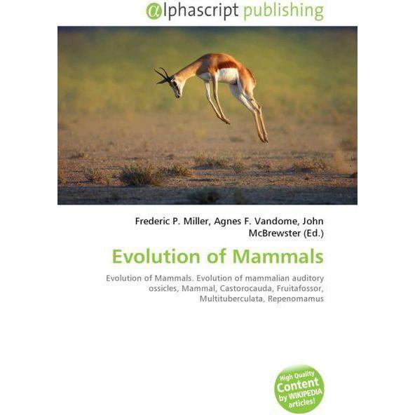 Evolution of Mammals, Fachbücher von Agnes F. Vandome, Frederic P. Miller, John McBrewster