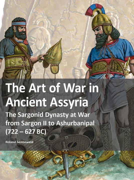 Produktbild The Art of War in Ancient Assyria (Englisch, Roland Sennewald, 2022)