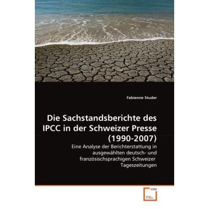 Die Sachstandsberichte des IPCC in der Schweizer Presse (1990-2007), Sachbücher