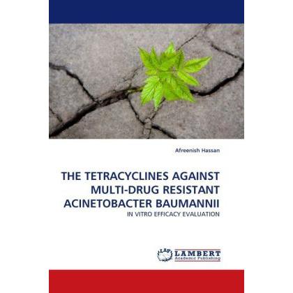Thumbnail - The Tetracyclines Against Multi-Drug Resistant Acinetobacter Baumannii, Fachbücher