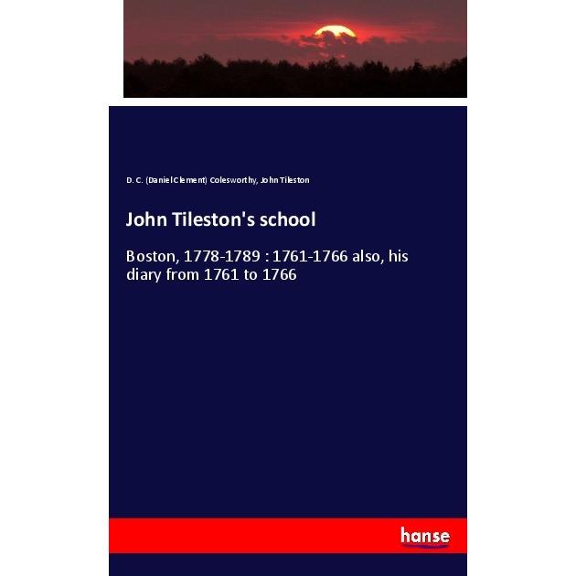 John Tileston's school, Fachbücher von John Tileston, Daniel Clement Colesworthy