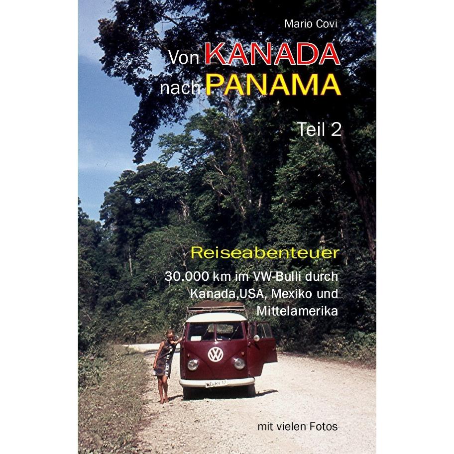 Von Kanada nach Panama - Teil 2, Belletristik von Mario Covi