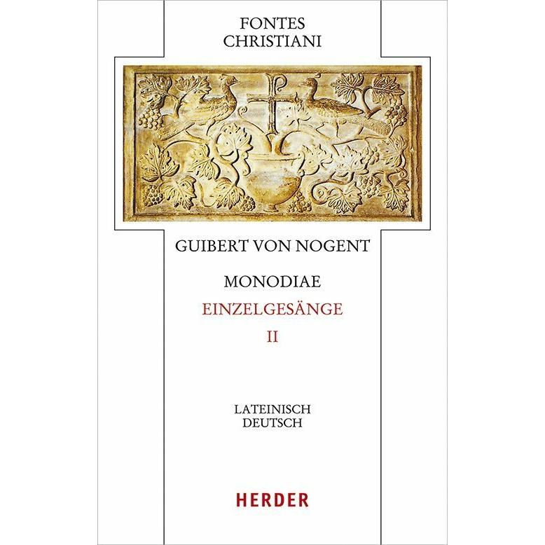Monodiae - Bekenntnisse II, Sachbücher von Guibert von Nogent, Anne Liebe, Reinhold Kaiser