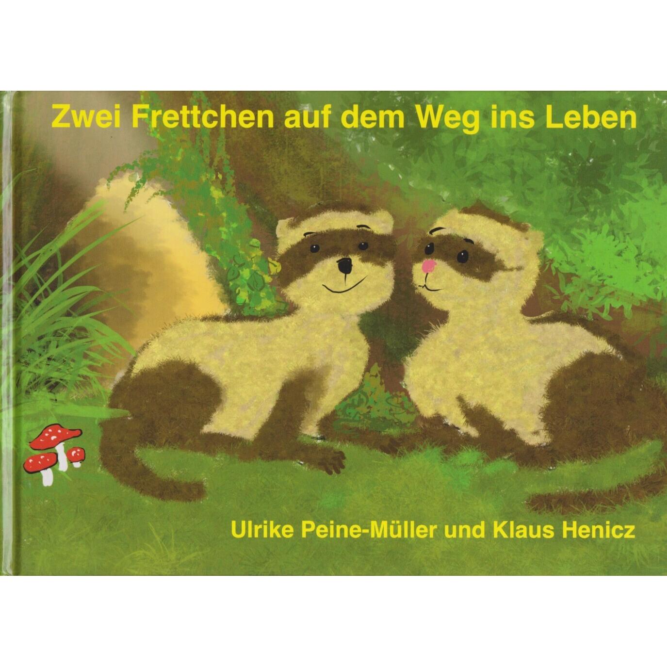Thumbnail - Zwei Frettchen auf dem Weg ins Leben, Kinderbücher von Ulrike Peine-Müller, Klaus Henicz