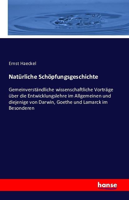 Produktbild Natürliche Schöpfungsgeschichte (Deutsch, Ernst Haeckel, 2016)