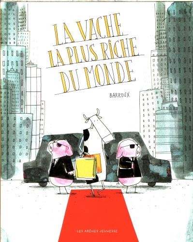 Produktbild La vache la plus riche du monde (Französisch, Barroux, 2024)
