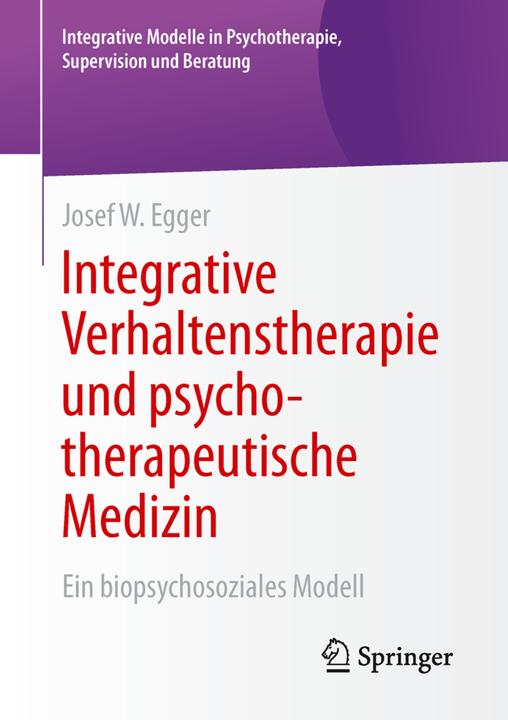Produktbild Integrative Verhaltenstherapie und psychotherapeutische Medizin (Deutsch, Josef W. Egger, 2015)