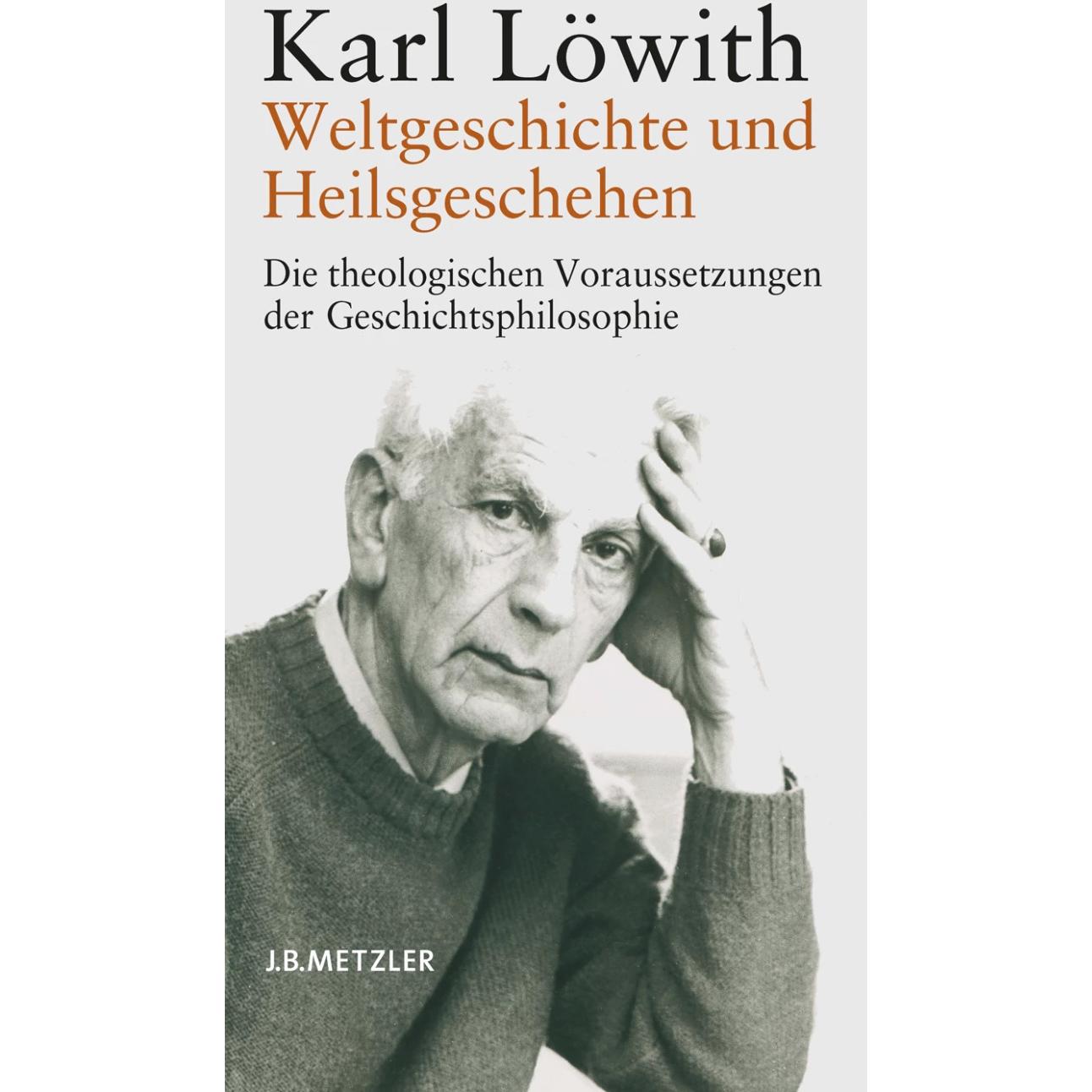 Weltgeschichte und Heilsgeschehen, Fachbücher von Karl Löwith