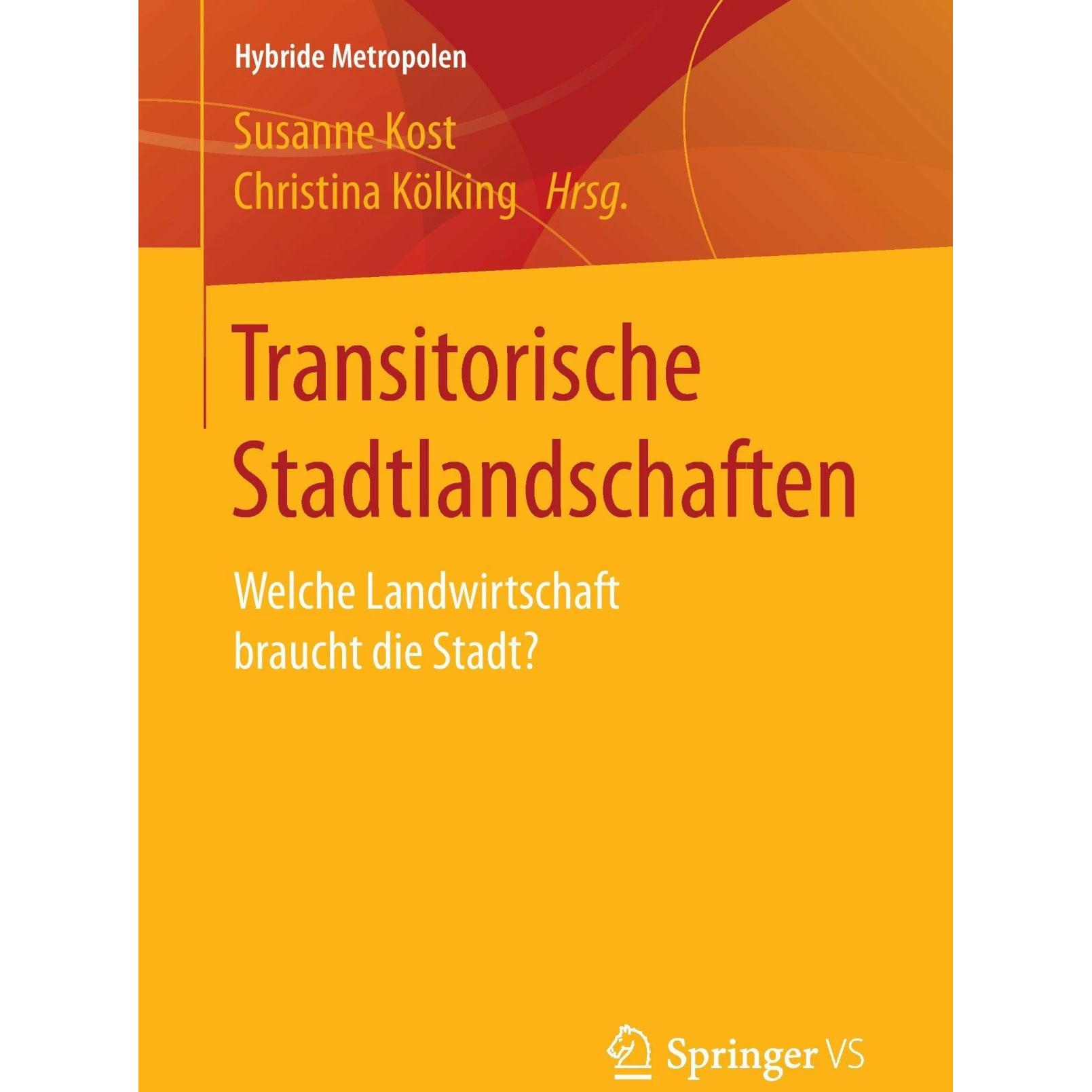 Transitorische Stadtlandschaften, Fachbücher von Susanne Kost, Christina Kölking
