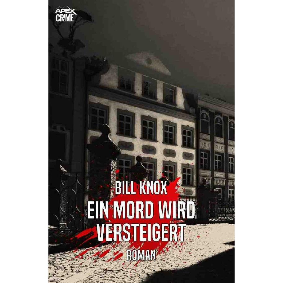 Ein Mord Wird Versteigert, Belletristik von Bill Knox