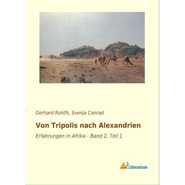 Von Tripolis nach Alexandrien, Ratgeber von Gerhard Rohlfs