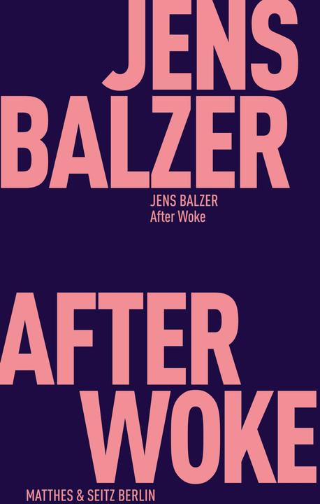 After Woke (Deutsch, Jens Balzer, 2024)
