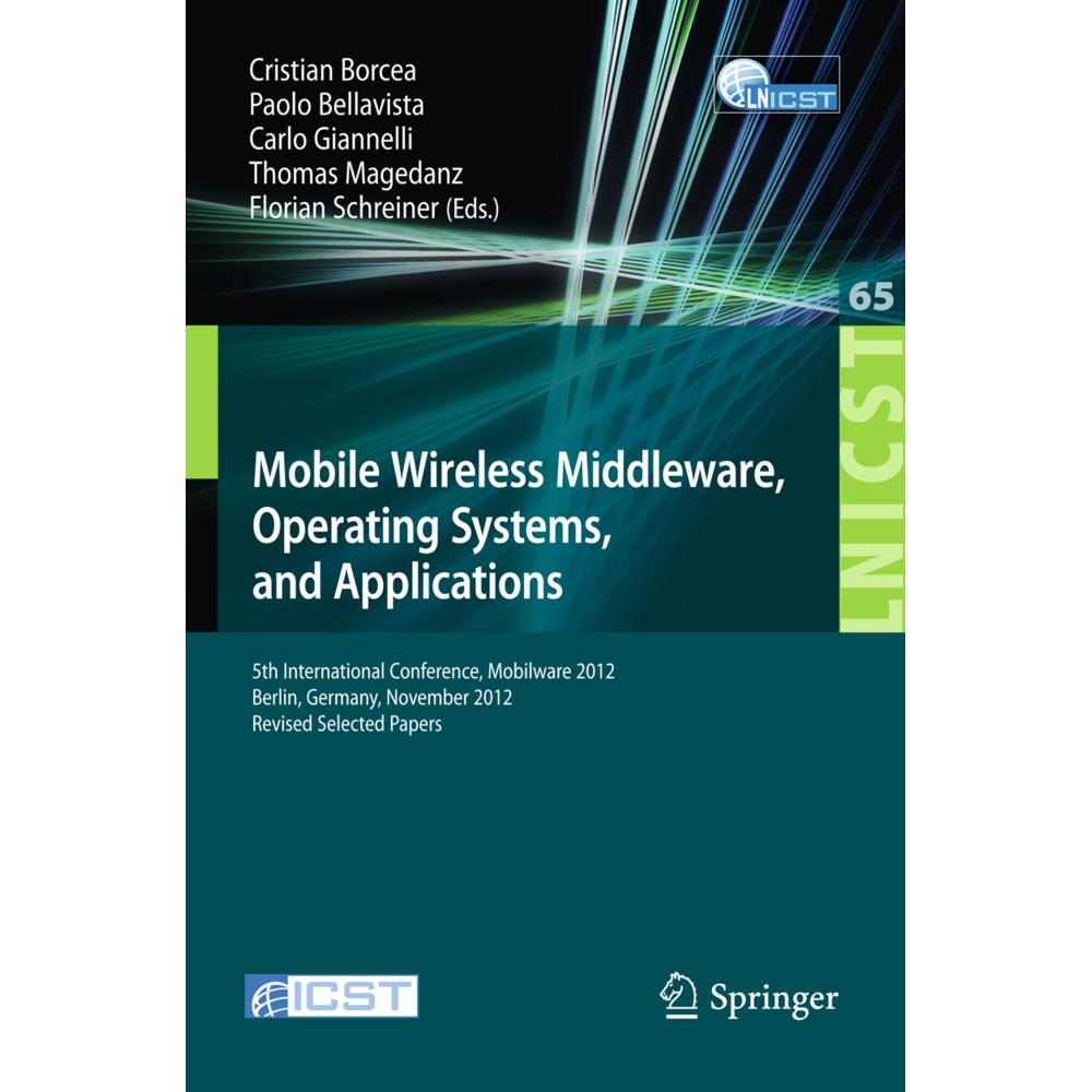 Mobile Wireless Middleware, Operating Systems, and Applications, Fachbücher von Paolo Bellavista, Florian Schreiner, Cri...