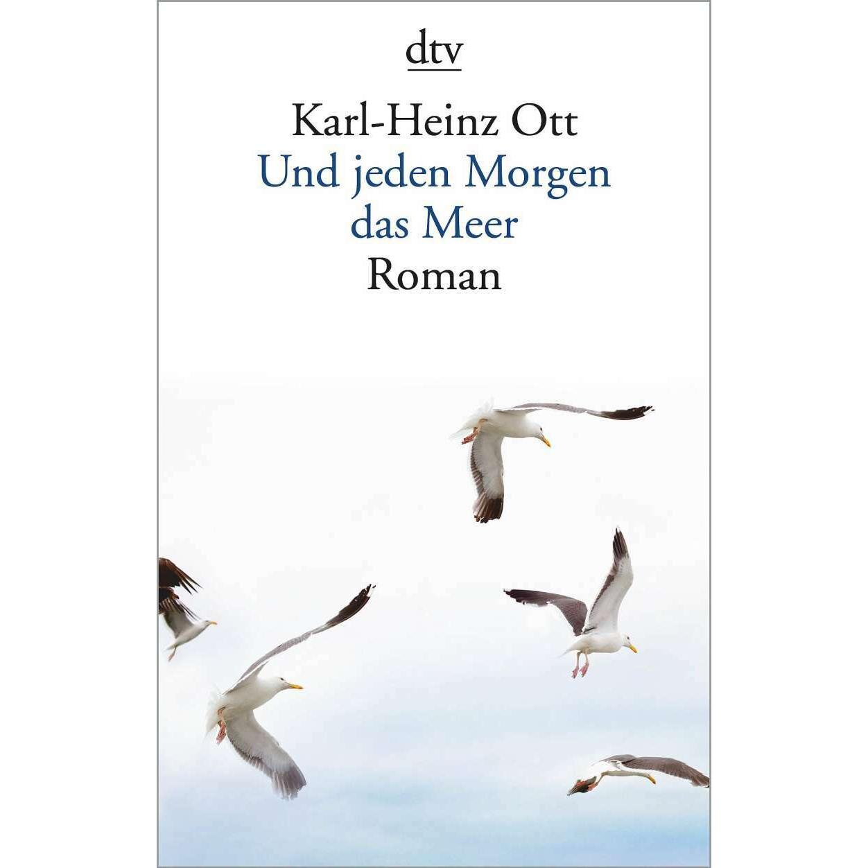 Und jeden Morgen das Meer, Belletristik von Karl-Heinz Ott