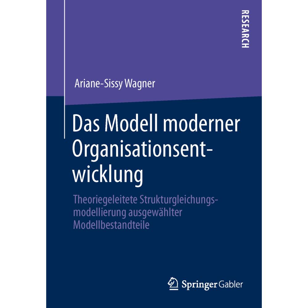Das Modell moderner Organisationsentwicklung, Fachbücher von Ariane-Sissy Wagner