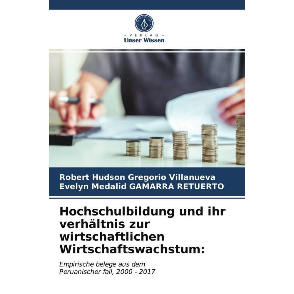 Hochschulbildung und ihr verhältnis zur wirtschaftlichen Wirtschaftswachstum:, Fachbücher von Robert Hudson Gregorio Vil...