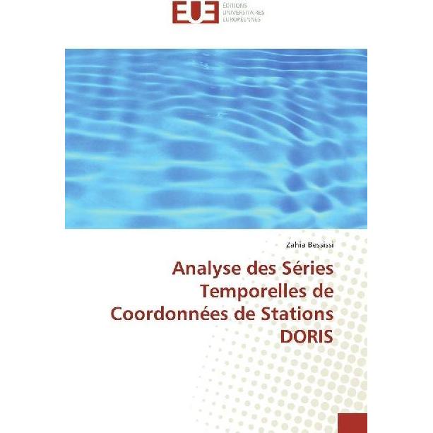 Analyse des Séries Temporelles de Coordonnées de Stations DORIS, Fachbücher von Zahia Bessissi