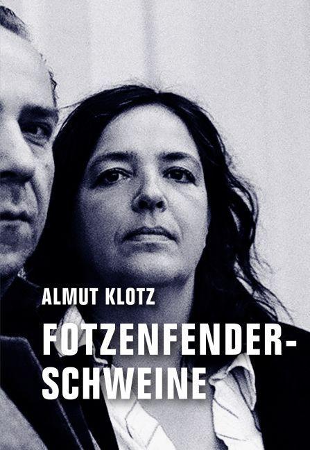 Produktbild Fotzenfenderschweine (Deutsch, Almut Klotz, 2016)