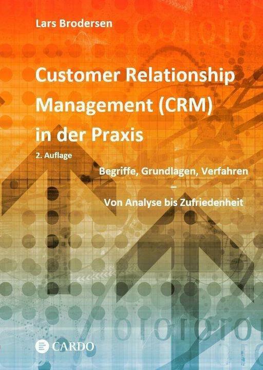Produktbild Customer Relationship Management (CRM) in der Praxis (Deutsch, 2022)