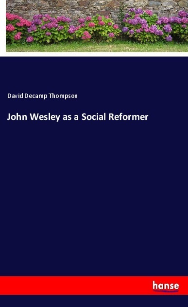 Produktbild John Wesley as a Social Reformer (David Decamp Thompson, 2017)