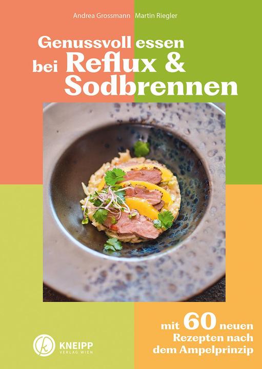 Produktbild Kneipp Genussvoll essen bei Reflux und Sodbrennen (Deutsch, Andrea Grossmann, Martin Riegler, 2023)