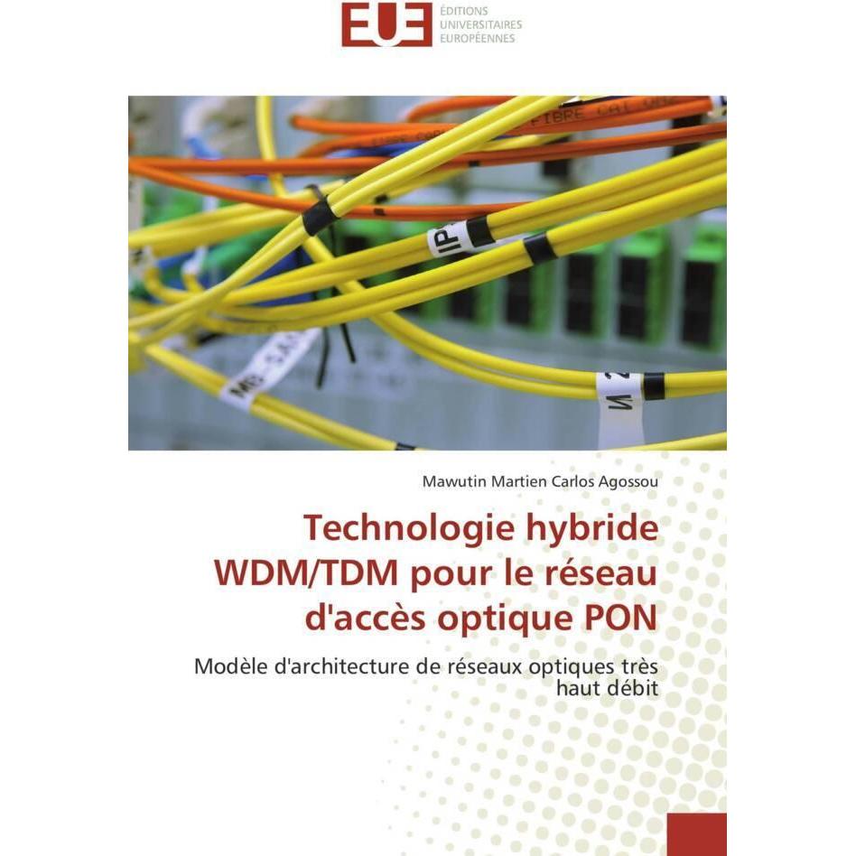 Technologie hybride WDM/TDM pour le réseau d'accès optique PON, Fachbücher