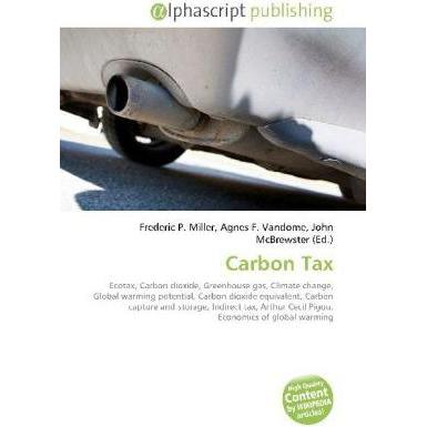 Carbon Tax, Fachbücher von Agnes F. Vandome, Frederic P. Miller, John McBrewster