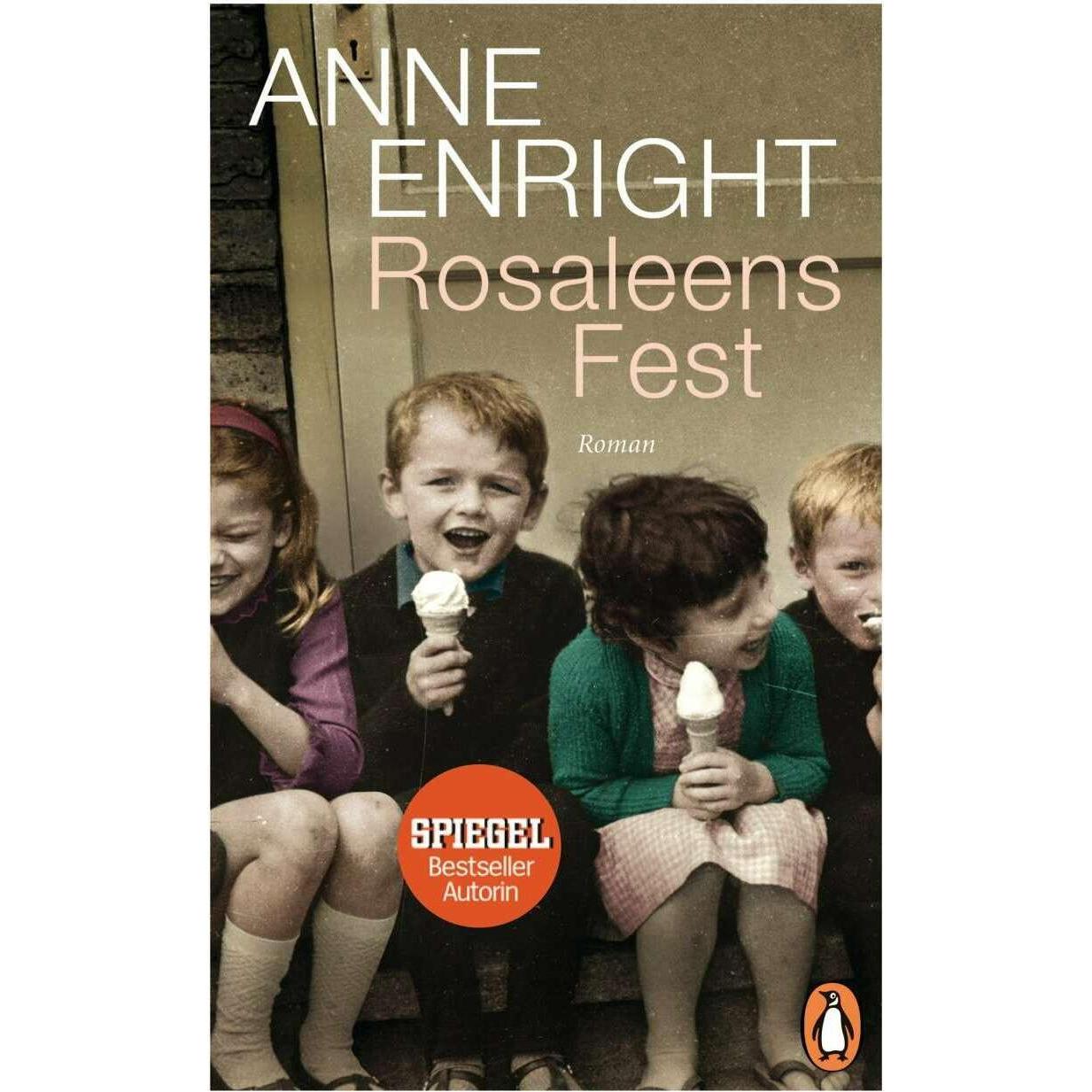 Rosaleens Fest, Belletristik von Anne Enright