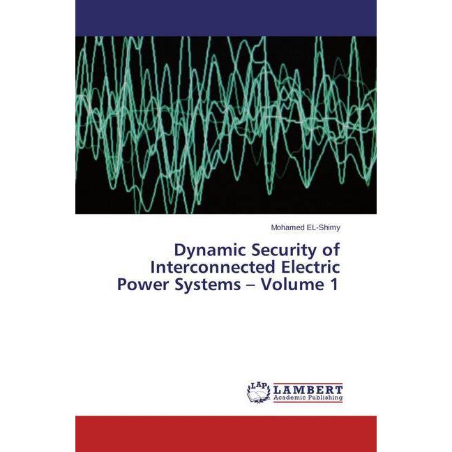 Dynamic Security of Interconnected Electric Power Systems - Volume 1, Fachbücher