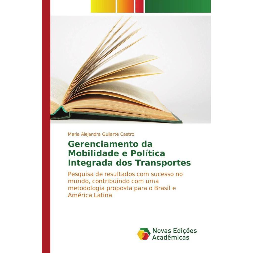 Gerenciamento da Mobilidade e Política Integrada dos Transportes, Ratgeber von Maria Alejandra Guilarte Castro