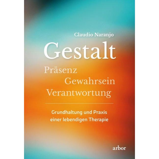Gestalt, Ratgeber von Claudio Naranjo